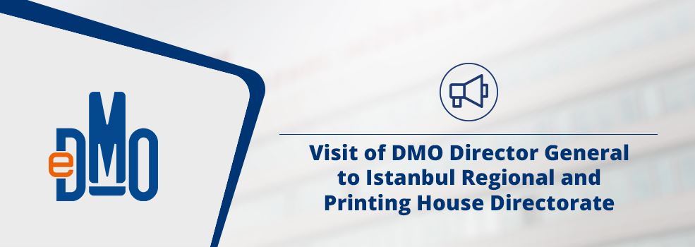 Visit of DMO Director General to Istanbul Regional and Printing House Directorate